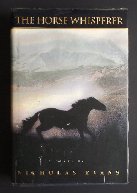 Evans, The Horse Whisperer, 1st/1st dust jacket 1995: "The Horse Whisperer", by Nicholas Evans, published by Delacorte Press, New York, First edition, First Printing ["October 1995" and number "1" in the number line are present on the copyright page, un-