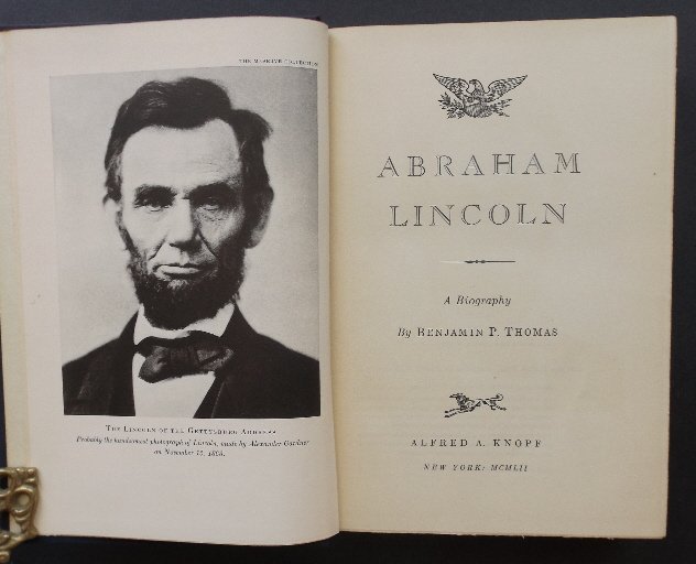 Thomas, Abraham Lincoln Biography 1st/1st 1952 ill.: "Abraham Lincoln: A Biography", by Benjamin P. Thomas, published by Alfred Knopf, New York, 1952. First edition, 1st printing with "MCMLII" [1952] on the bottom of the title page, and "First and Secon