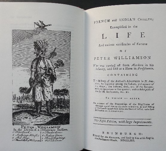 Peter Williamson, French and Indian Cruelty 1762 repr.: "Contemporary Memoirs -- French and Indian Cruelty; Exemplified in the Life and Various Vicissitudes of Fortune of Peter Williamson, Who was carried off from Aberdeen in his infancy, and sold as a Sla