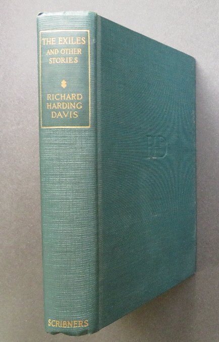 Richard Harding Davis, The Exiles, 1stEd. 1919 illustr.: "The Exiles", by Richard Harding Davis, with An Introduction by Charles Dana Gibson, illustrated, published by Charles Scribner, New York, 1919, First Edition, later printing with Scribner's colophon 