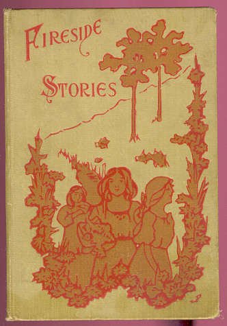 Fireside Stories for Boys and Girls, illustrated 1899: "Fireside Stories for Boys and Girls", published by Fleming Revell, Chicago, New York and Toronto, 1899, fully illustrated and decorated. "Bessie and Lotie were twin sisters, and there were eight othe
