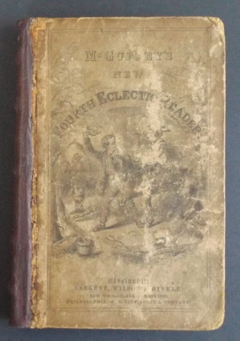 McGuffey New 4th Eclectic Reader 1857 illustrated: "McGuffey's New Fourth Eclectic Reader", by Wm. H. McGuffey, LL.D., Stereotype Edition, published by Sargent, Wilson and Hinkle, Cincinnati / Clark and Maynard, New York, copyright 1857. McGuffey Read