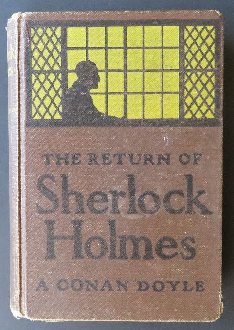 Conan Doyle, Return of Sherlock Holmes, 1907 illustrat.: Early American Edition: "The Return of Sherlock Holmes", by Sir Arthur Conan Doyle, illustrated by Charles Raymond Macauley, published by A. Wessels Company, New York; '1907' is imprinted on the botto