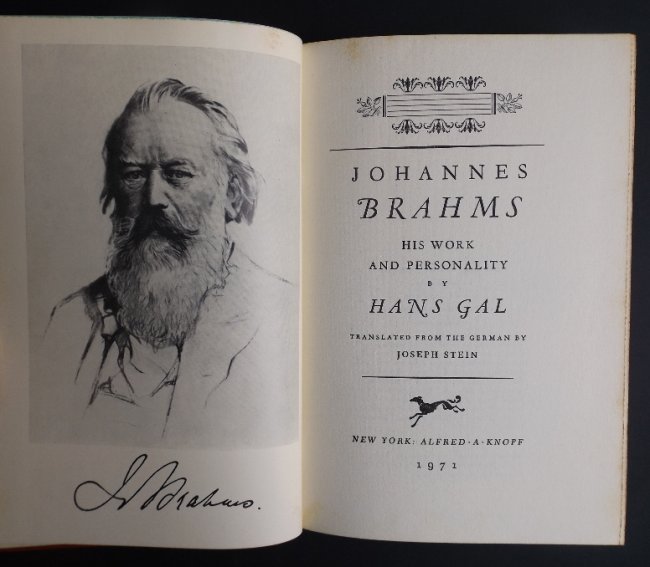 Gal, Johannes Brahms Work Personality 1stUS Ed 1971 ill: "Johannes Brahms His Work and Personality", by Hans Gal, translated from the German by Joseph Stein, published by Alfred Knopf, New York in 1971. Stated "First American Edition", several b/w full page