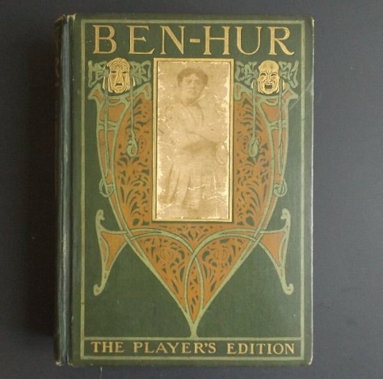Wallace, Ben-Hur A Tale of the Christ, 1904 illustrated: "Ben-Hur A Tale of the Christ", by Lew Wallace, Player's Edition; illustrated with 48 photographic plates, Scenes and Characters from the Play, published by Harper & Brothers, New York and London, MCM