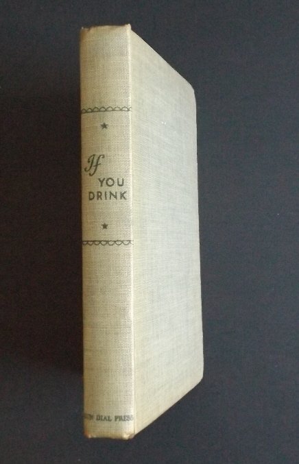 Funk, If You Drink, 1941 Robinson illustrations: "If You Drink", by Wilfred Funk, illustrated by Robert Robinson, published by the Sun Dial press, Garden City, New York, 1941, copyright 1940 by Wilfred Funk. Wilfred John Funk (March 20, 1883 - June 