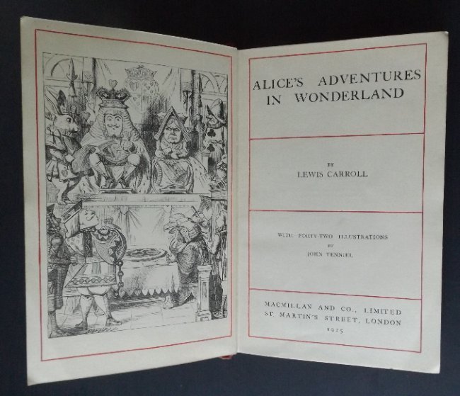 Carroll, Alice Adventures Wonderland, 1925 Tenniel ill: "Alice's Adventures in Wonderland", by Lewis Carroll with original illustrations by John Tenniel, published by Macmillan, St. Martin's Street, London, 1925. Includes additional Easter Greeting to Ever