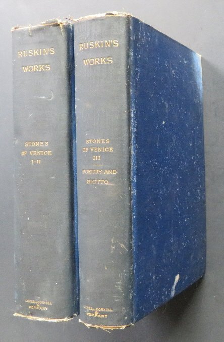Ruskin, Stones of Venice, 3vol.in 2 1890s Poems, Giotto: "Stones of Venice" by John Ruskin, illustrated by the author, published by Lovell and Coryell, New York, undated (1890), complete three volumes bound in two and additional works. Volume I "The Stones