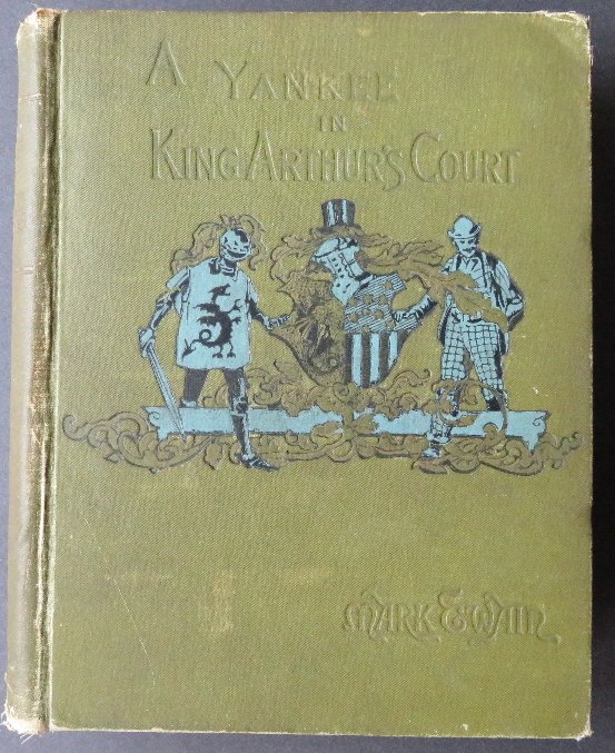 Twain, Connecticut Yankee in King Arthurs Court 1891: "A Connecticut Yankee in King Arthur's Court" by Mark Twain (Samuel L. Clemens) with 220 illustrations by Daniel Carter Beard, First edition published by Charles Webster, New York, later printing with