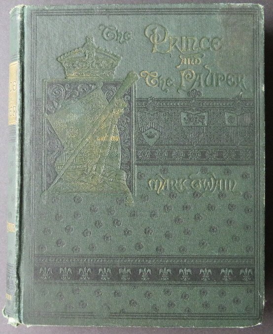 Mark Twain, Prince and the Pauper 1stEd. 1889 illustrat: "The Prince and the Pauper" by Mark Twain, published by Charles Webster in 1889, copyright, 1881, by S.L. Clemens (Mark Twain), first edition [BAL 3402]. Later printing of the legendary first edition 