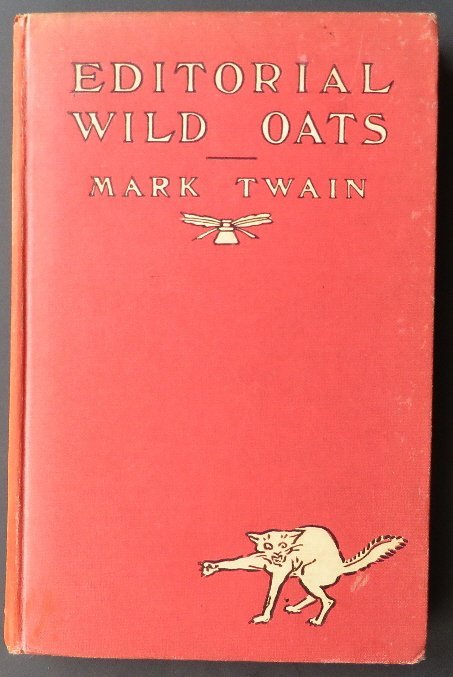 Mark Twain, Editorial Wild Oats, 1st/1st 1905 illustrat: "Editorial Wild Oats" by Mark Twain, first printing of the first edition, published by Harper and Brothers 1905; illustrated with full page plates. Points of 1st/1st: "MCMV" (1905) is imprinted on the