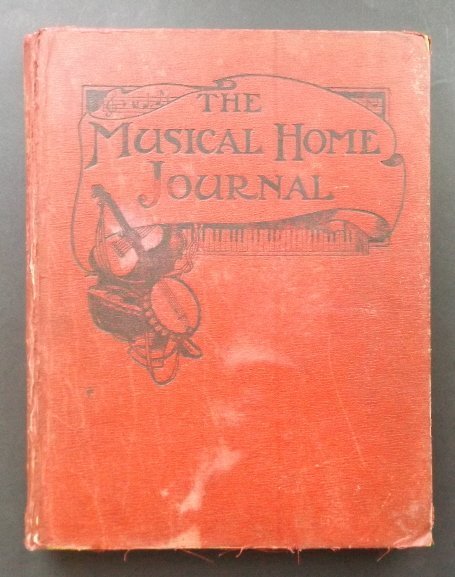 Musical Home Journal 1905, Sheet Music Hardcover book: "The Musical Home Journal", published by Cassell, London in 1905. A collection of various sheet music, 312 numbered pages + publisher's advertising at the rear. An unidentified edition: Cassell Compan