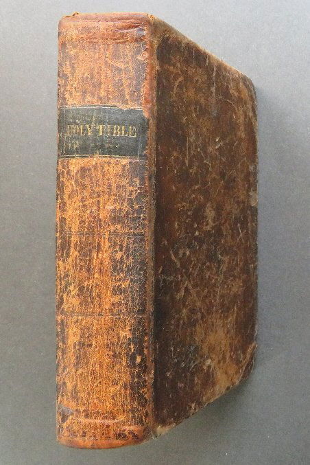 Holy Bible Old and New Testaments 1842: The Holy Bible, containing the Old and New Testaments, translated out of the Original Tongue: and with the former Translations Diligently Compared and Revised. Printed by D. Fanshaw for the American B