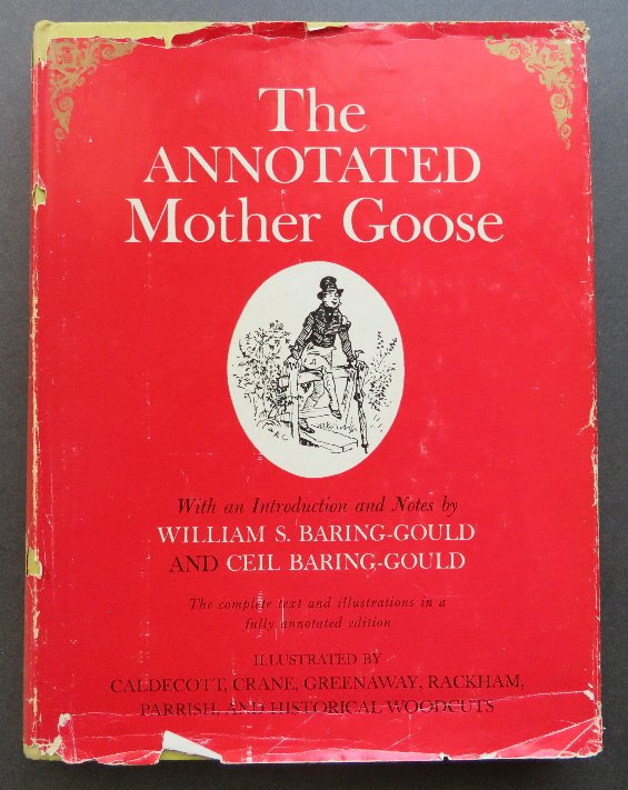 Annotated Mother Goose Nursery Rhymes Old New 1962: "The Annotated Mother Goose: Nursery Rhymes Old and New" Arranged and Explained by William S. Baring-Gould and Ceil Baring-Gould, illustrations by Walter Crane, Randolph Caldecott, Kate Greenaway, Art