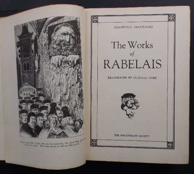 Rabelais, Gargantua Pantagruel, Dore ill. 1935 Complete: "The Works Of Rabelais; Faithfully Translated", illustrated by Gustave Dore, published by Bibliophilist Society undated [1935]. Complete all five books of "Gargantua and Pantagruel." Francois Rabelais
