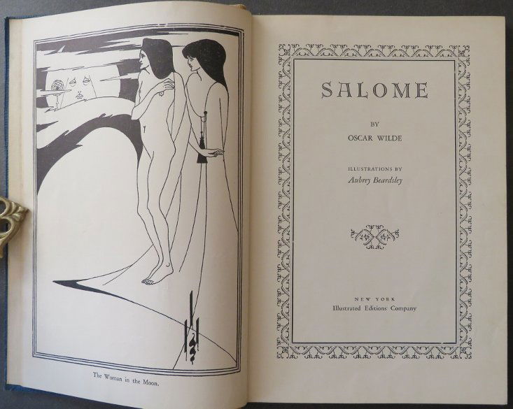 Oscar Wilde, Salome, Aubrey Beardsley Plates 1930: "Salome: A Tragedy in One Act: Translated from the French of Oscar Wilde, with Sixteen Drawings by Aubrey Beardsley", Lord Alfred Douglas translation, published by Illustrated Editions Company, New Yo
