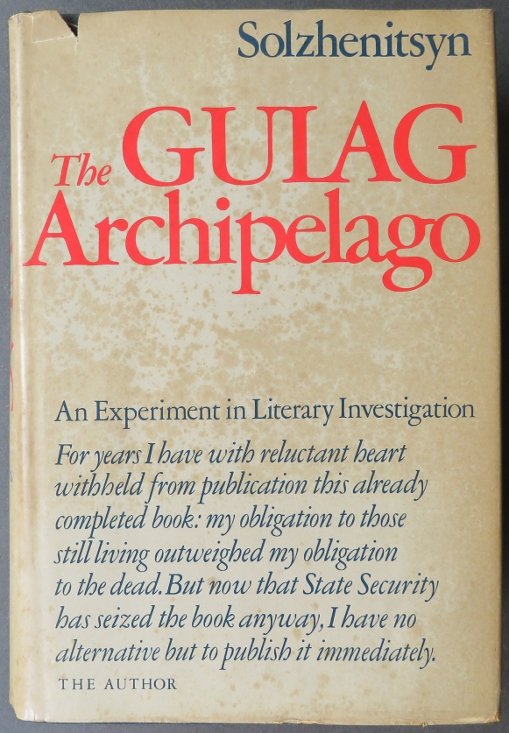 Solzhenitsyn, Gulag Archipelago, 1st BOMS Edition 1974: "The Gulag Archipelago, 1918-1956: An Experiment in Literary Investigation", by Alexandr I. Solzhenitsyn, translated from the Russian by Thomas P. Whitney, published by Harper and Row, New York, 1st B
