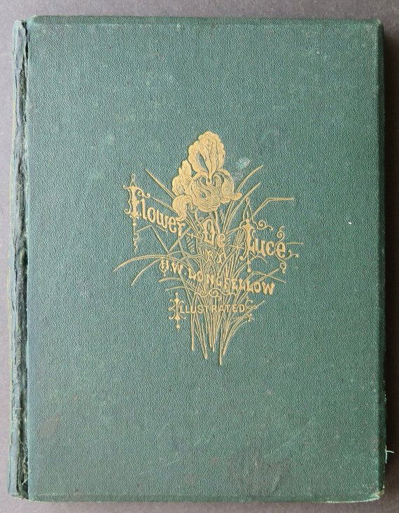 Longfellow, Flower-De-Luce, 1stEd. 1867 illustrated (1 of 14)