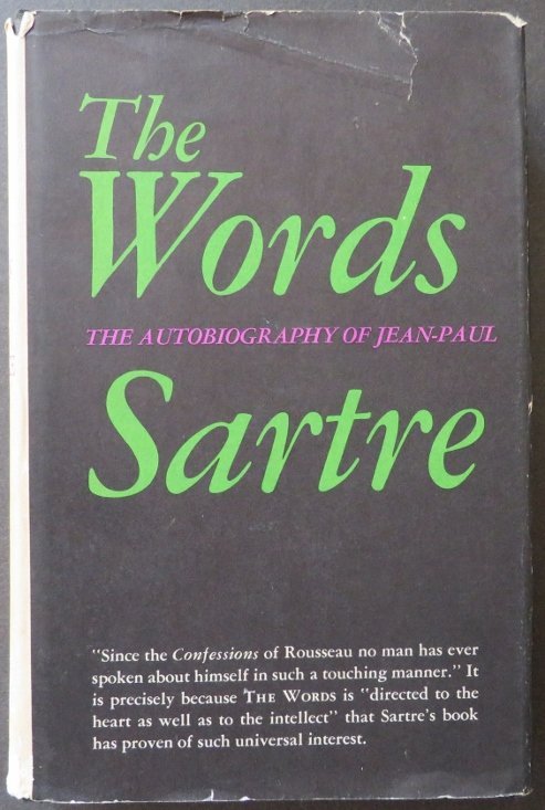 Jean-Paul Sartre The Words Autobiography 1stUS Ed. 1965: "The Words: The Autobiography of Jean-Paul Sartre" Translated from the French by Bernard Frechtman, published by George Braziller, New York, First American Edition, stated 3rd printing January 1965 [1
