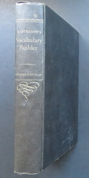 Hartrampf Vocabulary Builder Revised Enlarged, 1947: "Hartrampf's Vocabulary Builder"; Revised and Enlarged Edition by Gustavus A Hartrampf, With Special Introduction and Vocabulary Test by Ross McLaury Taylor, Ph.D., published by Grosset & Dunlap, New 
