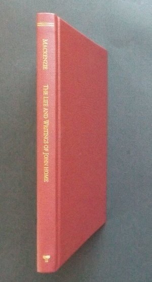 Henry Mackenzie, Life and Writings of John Home: "Lives of the Literati -- Account of the Life and Writings of John Home", by Henry Mackenzie, reprinted from the 1822 edition. Facsimile reprint with a new Introduction by Susan Manning, published by 