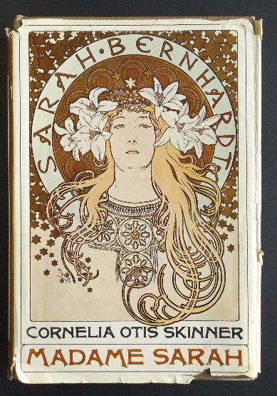 Otis Skinner, Madame Sarah Bernhardt, 1967 Edition illustrated: "Madame Sarah", by Cornelia Otis Skinner, published by Houghton Mifflin, 1967. First printing of the 1st BOMSC edition issued one month after the 1st trade edition, ["W" on the copyright page and smal