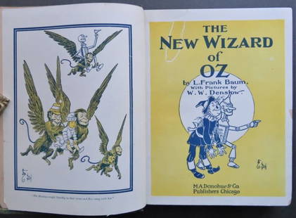 Baum, New Wizard of Oz, 3rd Ed. 2nd State 1903, Denslow illustrations: "The New Wizard of Oz" by L. Frank Baum, the book is designed and illustrated by W.W. Denslow, last copyright, 1903 by Baum and Denslow. Second state of the first Donahue edition with one double-sided