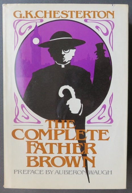 Chesterton, Complete Father Brown, 51 Detective Stories, 1982: The Complete Father Brown" by G.K. Chesterton, with preface by Auberon Waugh, published by Dodd, Mead & Company, 1982. First BC edition with "Book Club Edition" imprinted on the front flap. 993-page c