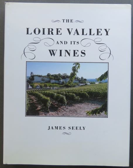 James Seely, Loire Valley, Its Wines, 1st/1st UK Edition 1989, illustrated: "The Loire Valley and Its Wines" by James Seely, published by Lennard Publishing, Oxford, UK, 1989. First Edition, First Printing. Dust jacket with an original price on the front flap [a little edge w