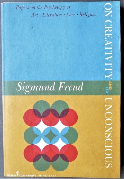 Sigmund Freud, On Creativity and the Unconscious, 1958: "On Creativity and the Unconscious: The Psychology of Art, Literature, Love, and Religion", by Sigmund Freud, edited by Benjamin Nelson, published by Harper Torchbook, Harper & Brothers, New York, 195