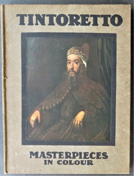 Bensusan, Tintoretto, 1stEd., 1908, Venice Renaissance, illustrated (1 of 9)