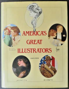 Meyer, Americas Great illustrators, 1982, Maxfield Parrish, Norman Rockwell ++: "America's Great Illustrators" by Susan E. Meyer, with 417 illustrations including 186 plates in full color, published by Galahad Books in arrangement with Harry Abrams, New York, 1982. First Printing