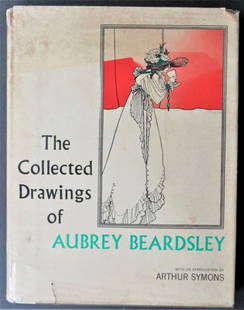 Collected Drawings of Aubrey Beardsley, 1st/1st Edition 1967: "The Collected Drawings of Aubrey Beardsley" edited by Bruce S Harris, with an appreciation by Arthur Symons, published by Crescent Books, New York, 1967. First Edition, First Printing. Original dust