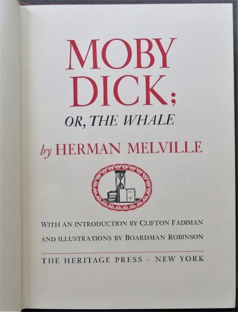 Melville, Moby Dick, Heritage Ed. 1943, Boardman Robinson illustrations: "Moby Dick or, The Whale" by Herman Melville, illustrated by Boardman Robinson published by Heritage Press, 1943. First edition for the illustrations [after limited edition the same year]. Original sl