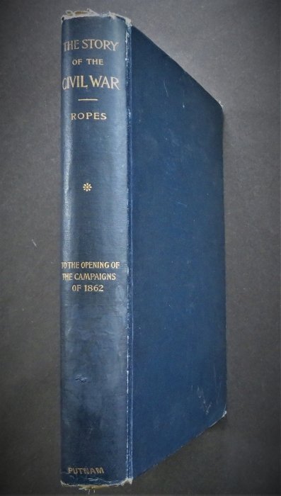 Ropes, Civil War to Opening Campaigns of 1862, 1st/1st Edition 1894 (1 of 15)