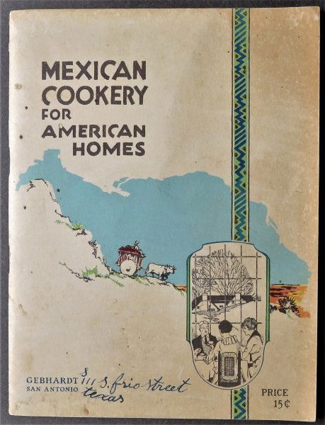 Gebhardt, Mexican Cookery for American Homes, 1st Edition 1923, illustrated (1 of 11)