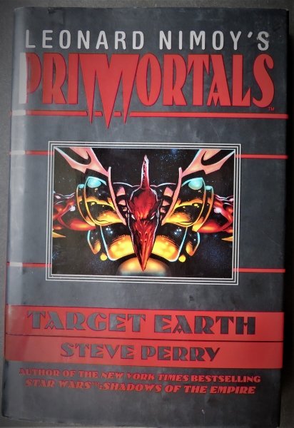 Steve Perry, Leonard Nimoy Primortals Target Earth, 1st/1st Ed. 1997: "Leonard Nimoy's Primortals: Target Earth" by Steve Perry, published by Warner Books, A Time Warner Company, stated "First Printing April 1997" and the number '1' is present in the line on the copyrig