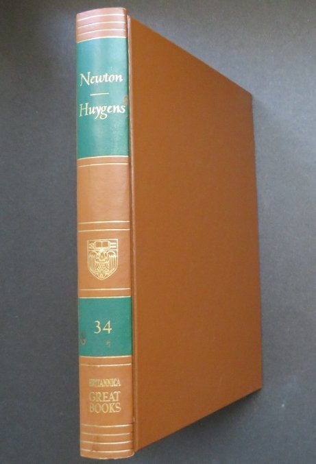 Newton, Natural Philosophy, Optics, Christiaan Huygens, Light 1952: "Mathematical Principles of Natural Philosophy" and "Optics" by Sir Isaac Newton, and "Treatise on Light" by Christiaan Huygens, published by William Benton, Encyclopedia Britannica, 1952. Published w