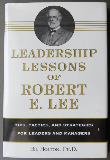 Holton, Leadership Lessons of Robert E. Lee for Managers, 1999 (1 of 10)