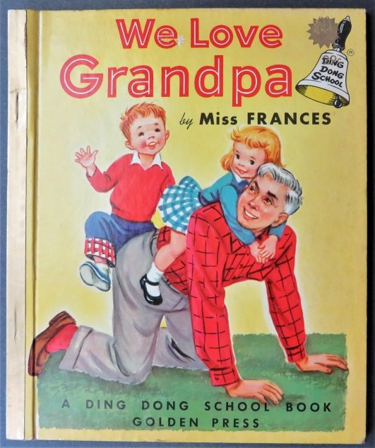 Frances Horwich, We Love Grandpa, 1stEd. 1955, Dorothy Grider illustrations (1 of 11)