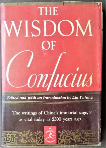 Wisdom of Confucius, Lin Yutang Translation, 1st ML Ed. 1938 Philosophy (1 of 11)