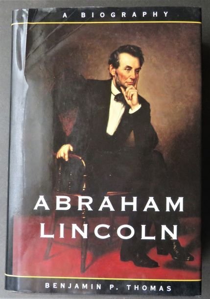 Benjamin Thomas, Abraham Lincoln, A Biography, 1994 (1 of 10)