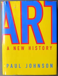 Paul Johnson, Art, A New History, 1st/1st US Ed., 2003, illustrated: "Art: A New History" by Paul Johnson, published by Harper Collins, New York, 2003; illustrated. Stated First Edition, First Printing with '1' and '03' present in the line on the copyright page. 