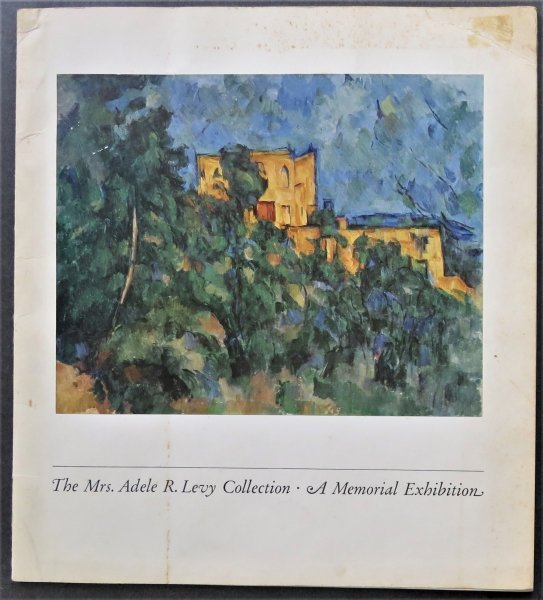 Adele Levy Collection, Memorial Exhibition MOMA 1961, illustrated: "The Mrs. Adele R. Levy Collection: A Memorial Exhibition," Prefaces by Blanchette H. Rockefeller, Alfred M. Frankfurter and Alfred H. Barr, exhibition catalog published by Museum of Modern Art, New Y