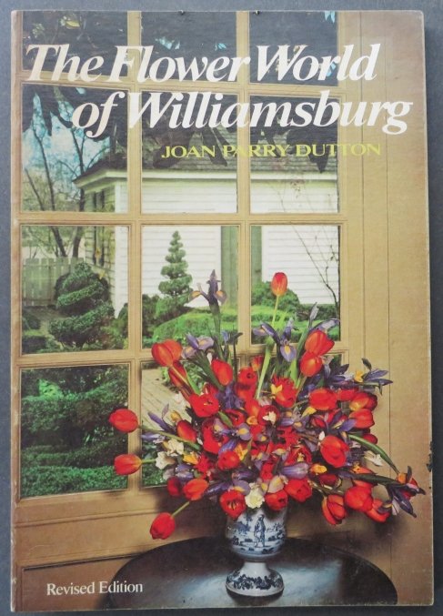Dutton, Flower World of Williamsburg, 1976, Revised Edition, illsutrated (1 of 12)