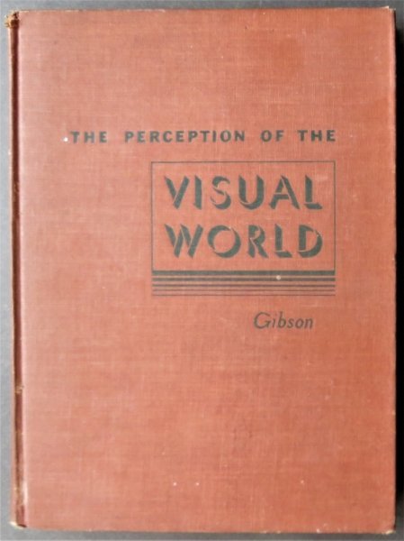 James Gibson, Perception of Visual World, 1st/1st Ed. 1950: "The Perception of the Visual World" by James J. Gibson, published by Houghton Mifflin Company. First Edition, 1950. Hard boards, original reddish-brown cloth with black lettering on spine and front b