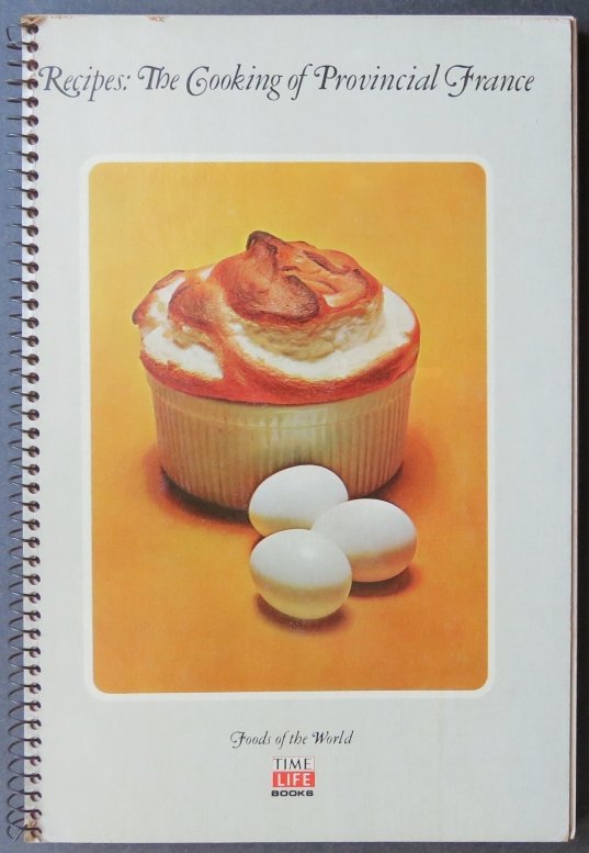 Recipes, The Cooking of Provincial France, 1st Time Life Ed. 1968 (1 of 11)