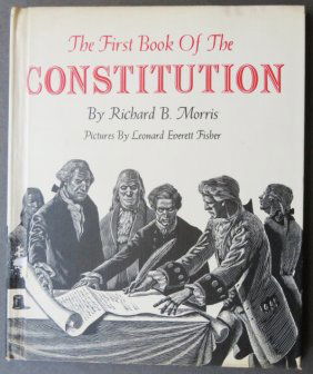 Morris, First Book of Constitution, 1958, Leonard Everett Fisher illustrations