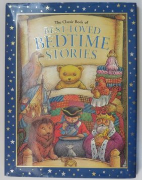 Classic Book of Best-Loved Bedtime Stories, 1stEd. 1998, illustrated