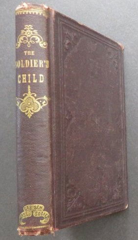 Sarah Baker, The Soldiers Child, 1st Edition 1860, illustrated